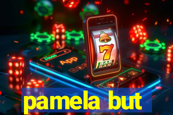 pamela but